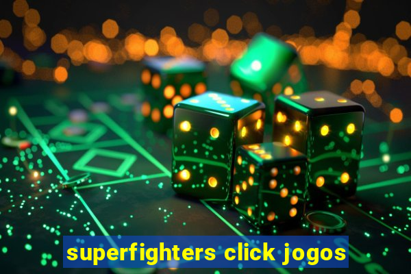 superfighters click jogos